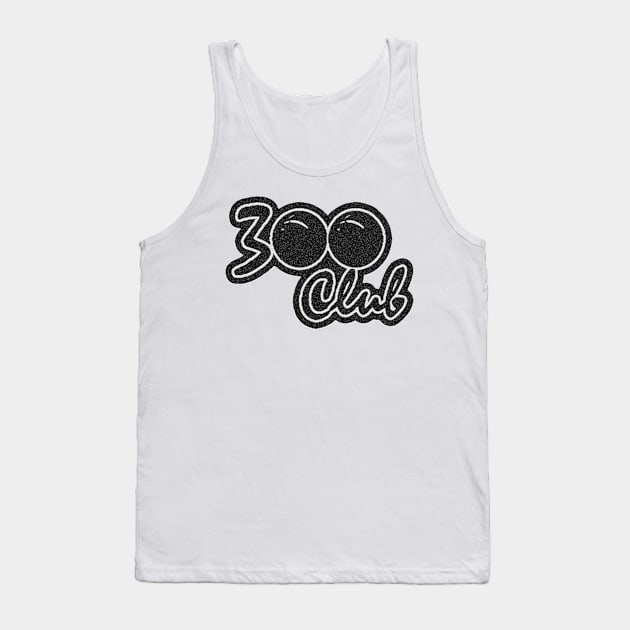 300 CLUB - PERFECT GAME - BLACK DESIGN Tank Top by colormecolorado